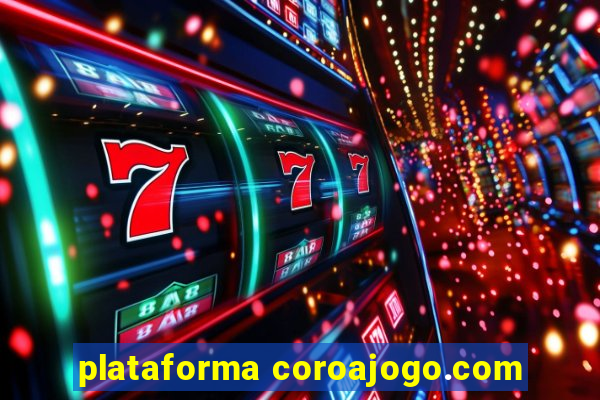 plataforma coroajogo.com